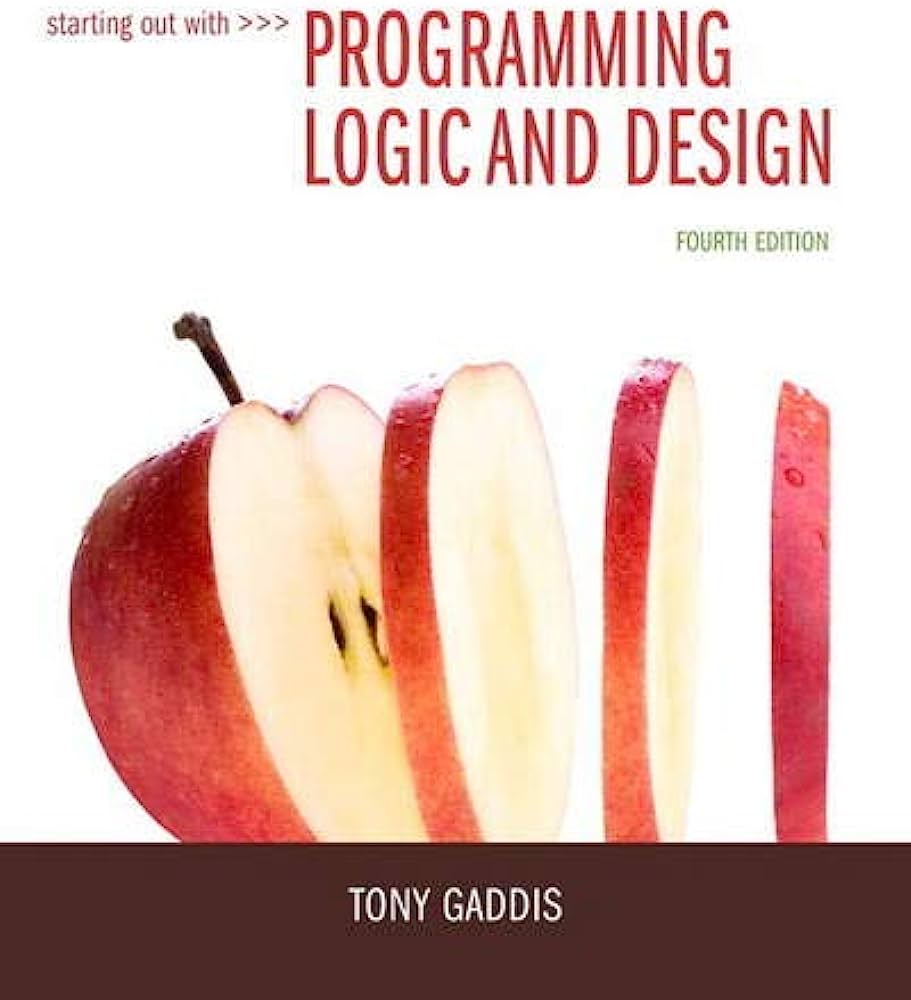 Starting Out with Programming Logic and Design