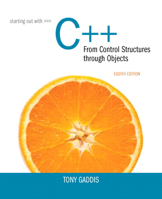 Starting Out With C++: From Control Structures through Objects