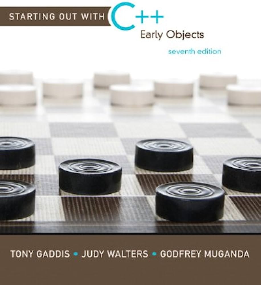 Starting Out With C++: Early Objects