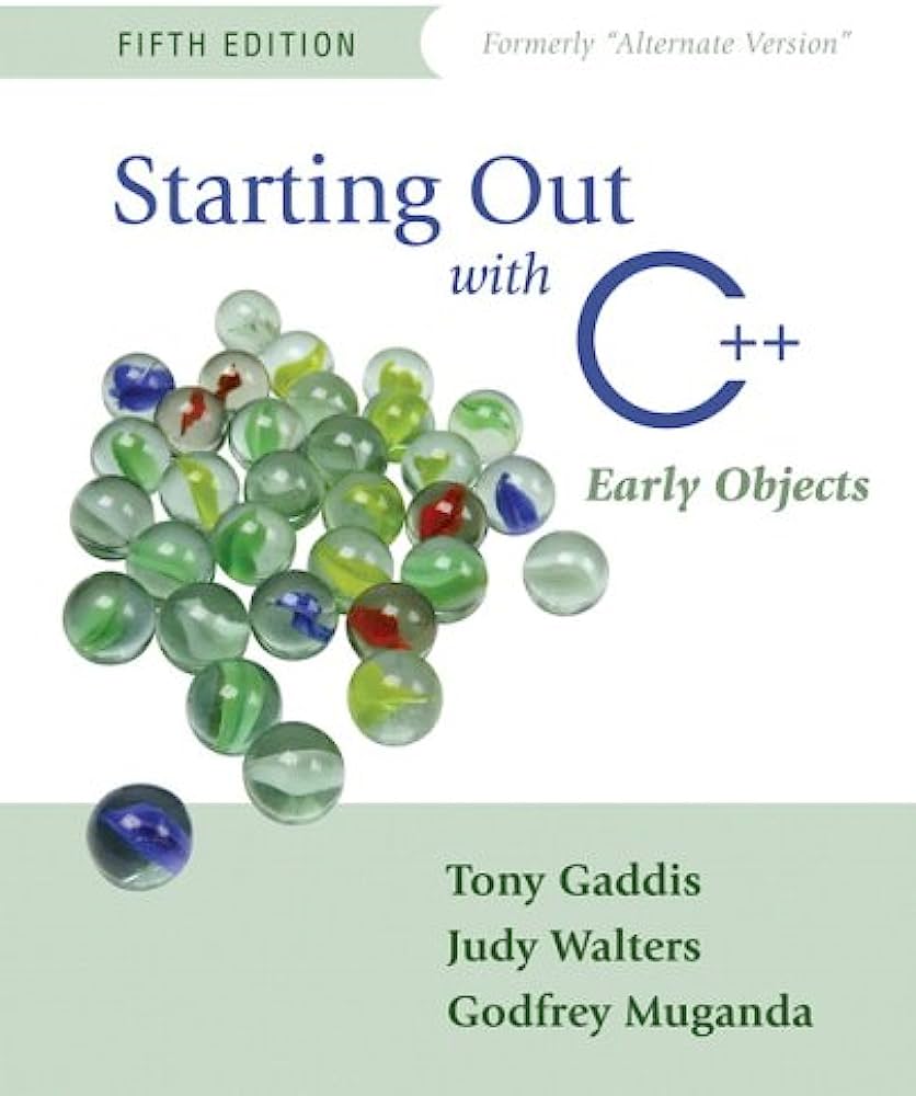 Starting Out With C++: Early Objects
