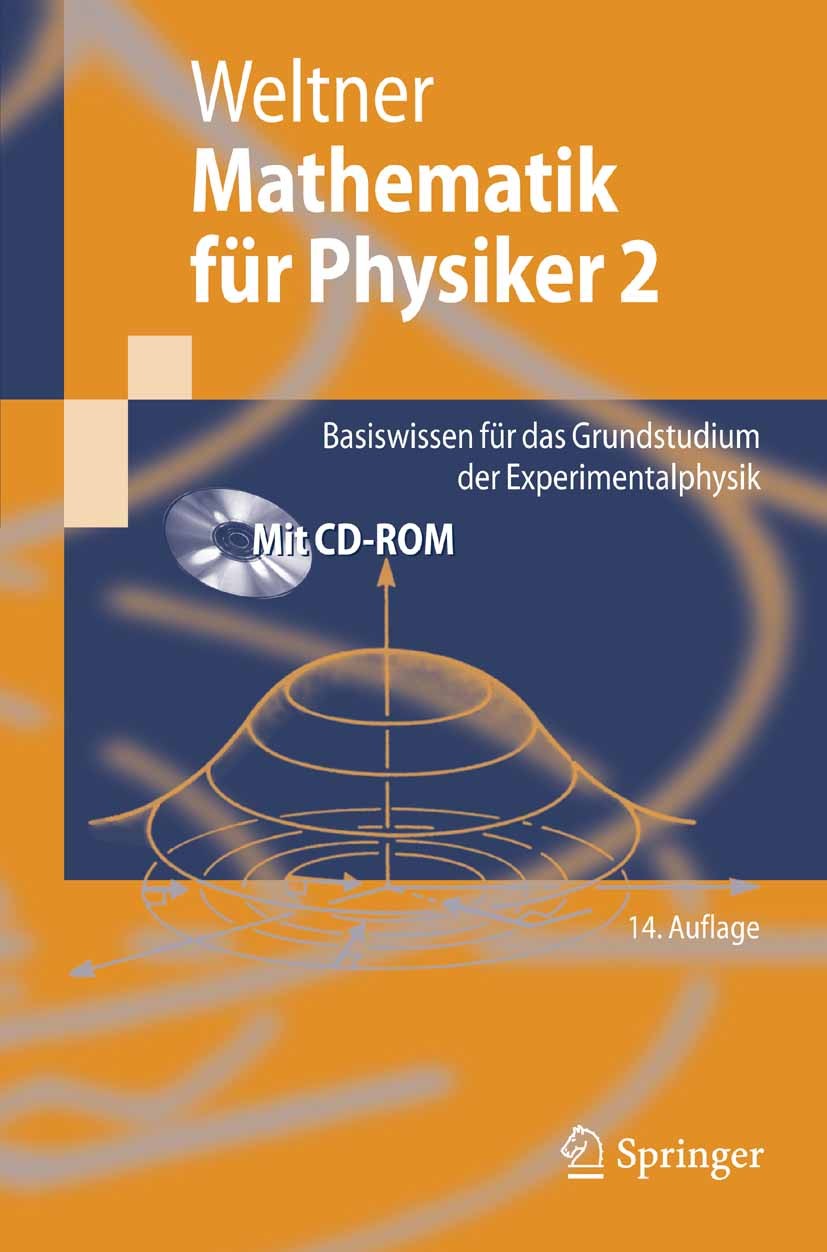 Mathematik für Physiker 2: Basiswissen für das Grundstudium der Experimentalphysik